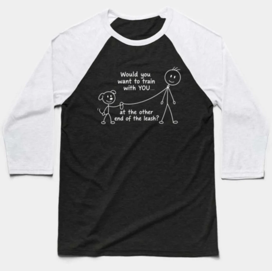 Other End of the Leash baseball tee